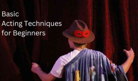 Basic acting techniques for beginners