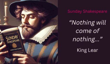 nothing will come of nothing quote