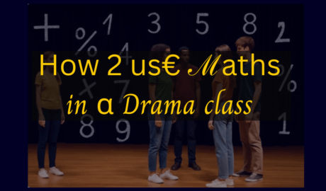 How to use maths in a drama class - feature image