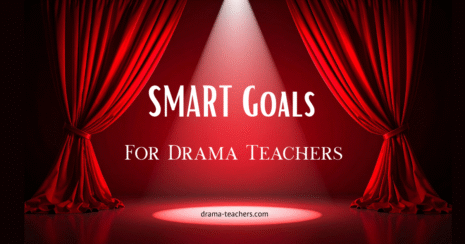 Theatre stage with red curtains and a spotlight, displaying the text “SMART Goals for Drama Teachers” to promote goal setting and planning in drama education.